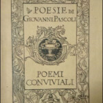 "Poemi Conviviali", Bologna, Zanichelli, 1904 "Poemi Conviviali", Bologna, Zanichelli, 1904