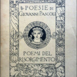 "Poemi del Risorgimento. Inno a Roma - Inno a Torino", Bologna, Zanichelli, 1913 "Poemi del Risorgimento. Inno a Roma - Inno a Torino", Bologna, Zanichelli, 1913