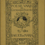 "Poesie varie raccolte da Maria", Bologna, Zanichelli, 1912 "Poesie varie raccolte da Maria", Bologna, Zanichelli, 1912